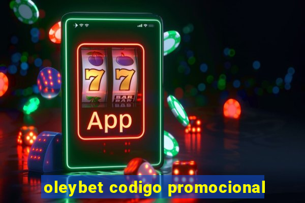 oleybet codigo promocional